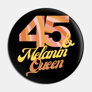 45th birthday woman 45 bday melanin queen Pin