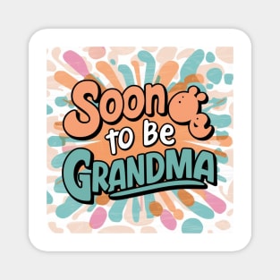 Soon To Be Grandma V2 Magnet