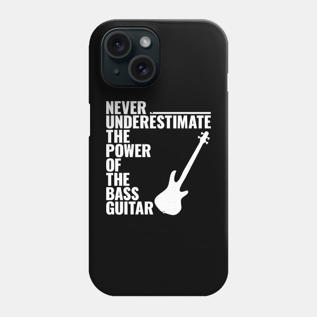 NEVER UNDERESTIMATE THE POWER OF THE bass guitar Phone Case by jodotodesign