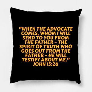 Bible Verse John 15:26 Pillow