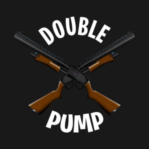 Double pump fortnite