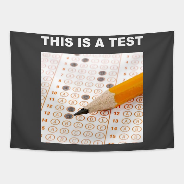 This is a test Tapestry by Dizgraceland