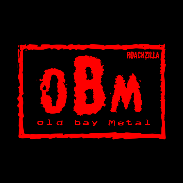 Old Bay Metal by RoachZilla410