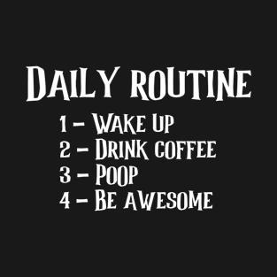 Daily Routine T-Shirt