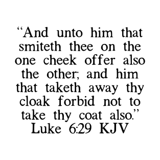 Luke 6:29 KJV T-Shirt