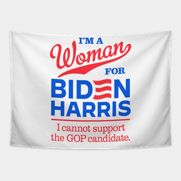 I'm a Woman For Biden, I can't support the GOP candidate Tapestry by MotiviTees