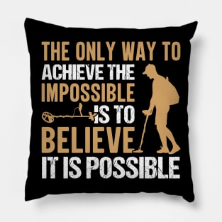 Metal Detecting Funny Metal Detector Quotes Pillow