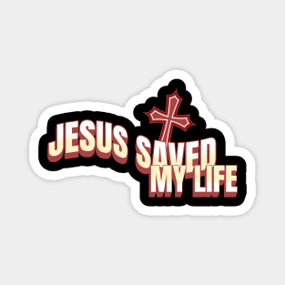 Jesus Saved My Life - Colorful Unisex Christian Cotton T-Shirt, Fun Retro Imagery, Trendy Spiritual Shirt, Christian Apparel, Comy, Soft Magnet