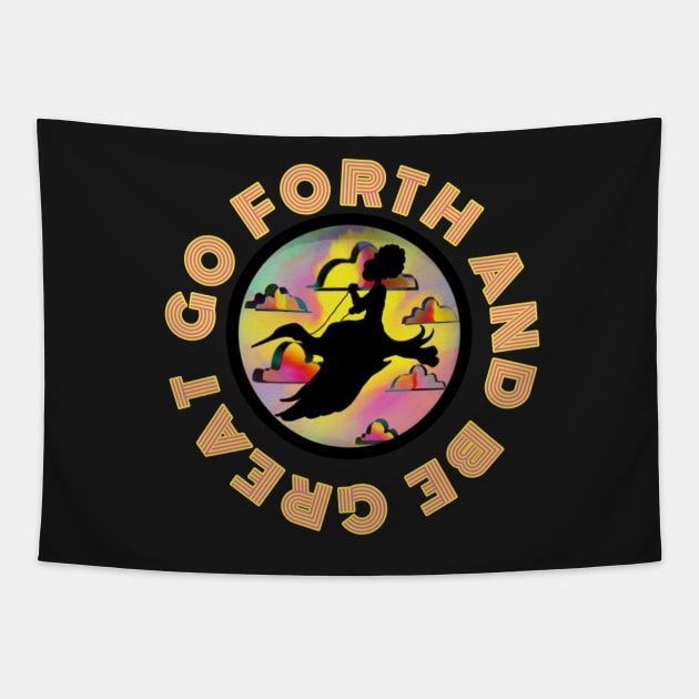 Go Forth And Be Great Babygirl Tapestry by VantaTheArtist