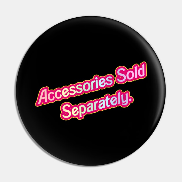 Sold Separately- Barbie 03 (Movie Version) Pin by Veraukoion