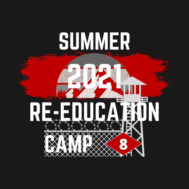 2021 Summer Re-Education Camp District 8 by Fabled Rags 