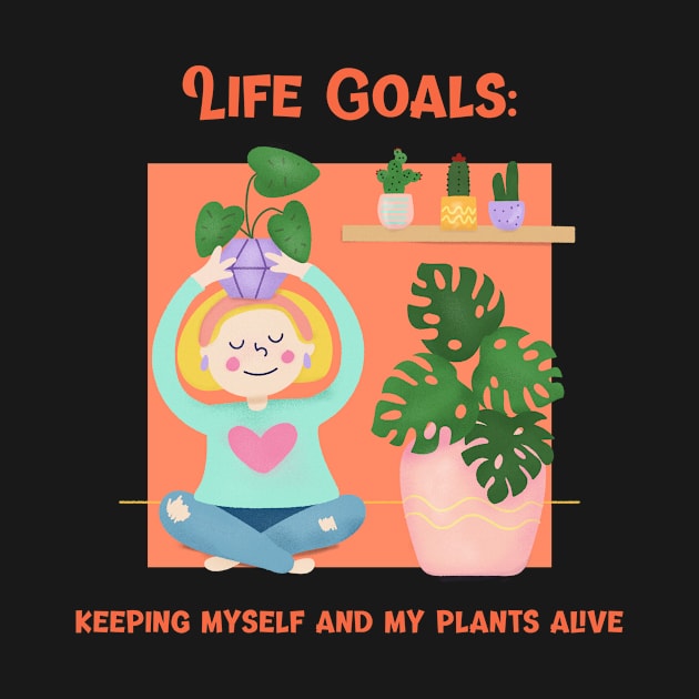 Life Goals by Kash's tshirts