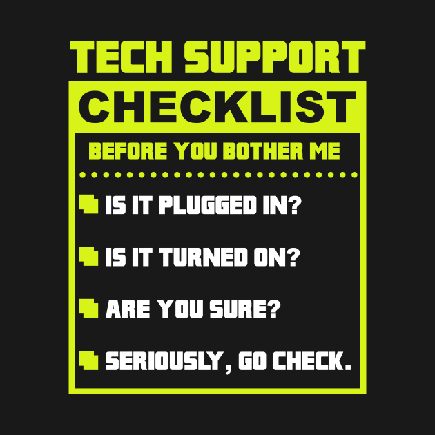 Funny Tech Support Checklist Sysadmin by Wakzs3Arts