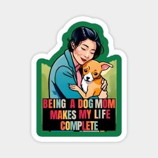 cheeky bb, corgi, dog, cartoon, being a mom makes my life complete, being a dog mom makes my life complete, dog mom, mothers day, puppy, dog lover, corgi lover, pembroke welsh corgi, welsh corgi, corgi mom Magnet