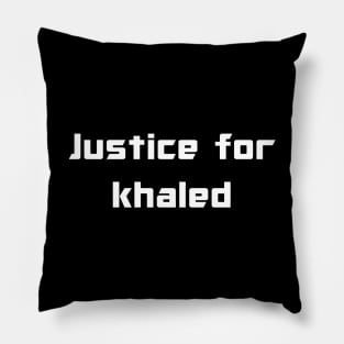 Justice for Khaled Pillow