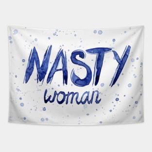 Nasty Woman Tshirt Tapestry