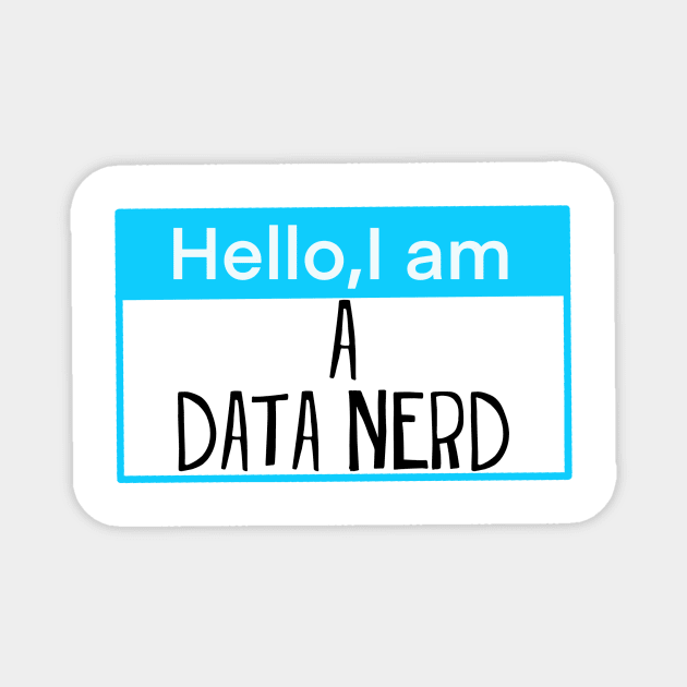 Hello, I am a data nerd Magnet by Shus-arts