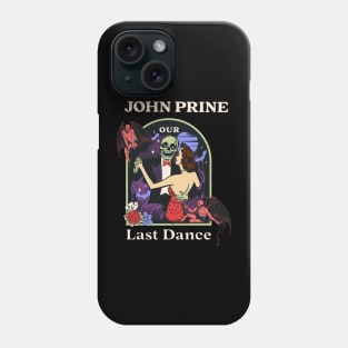 Our Last Dance John Phone Case