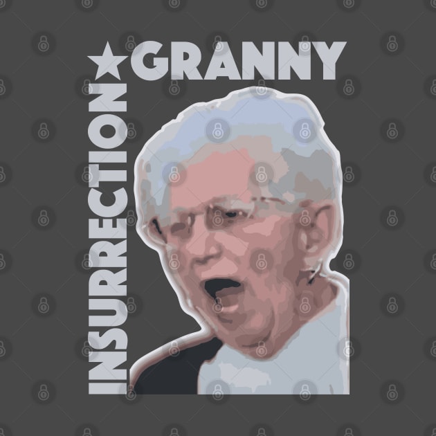 Insurrection Granny by Rad Love