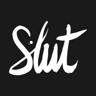 Slut (Brush Stroke White) T-Shirt