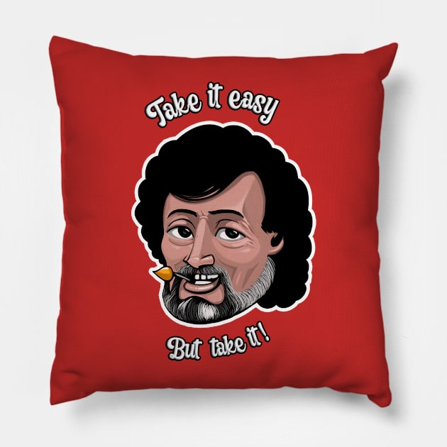 Take it easy! Pillow by PsilocyBram