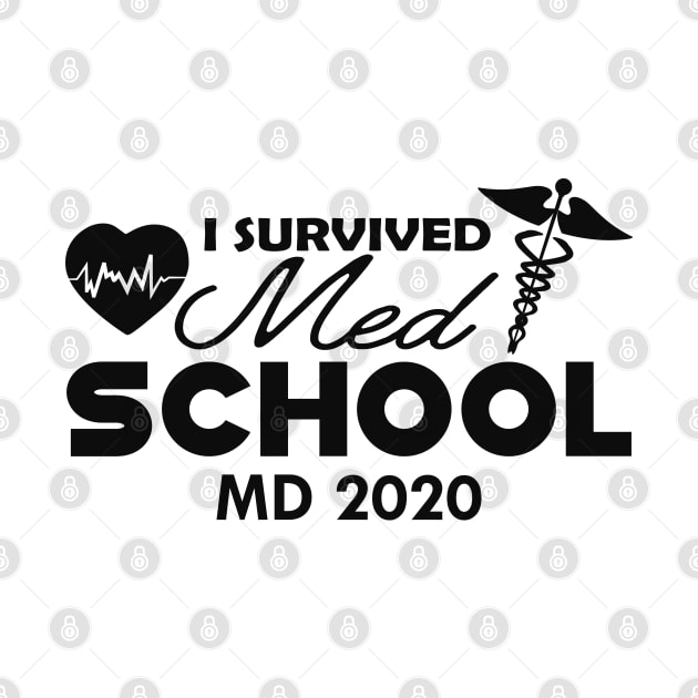 Medical School Graduate - I survived med school MD 2020 by KC Happy Shop