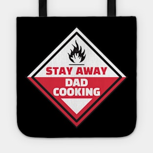 Stay away - Dad cooking Tote