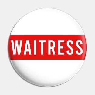 WAITRESS Pin