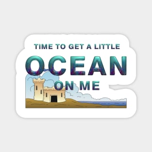 Ocean on Me Magnet