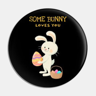 Some Bunny Loves You Pin