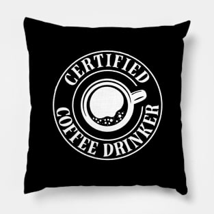 Certified Coffee Drinker Pillow