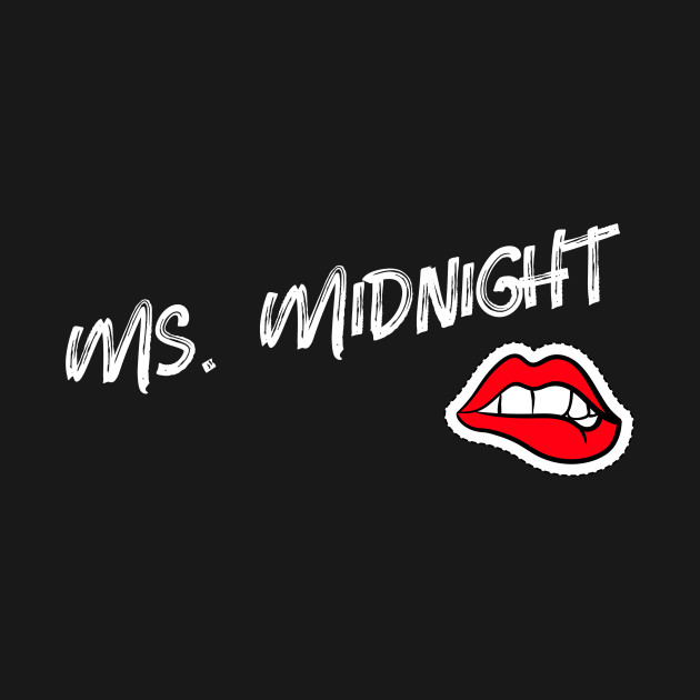 Ms Midnight - New Years Eve 2021 - T-Shirt