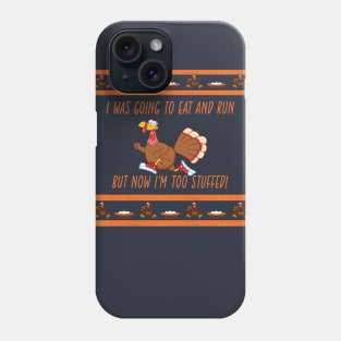 Eat And Run Thanksgiving Ugly Shirts Phone Case