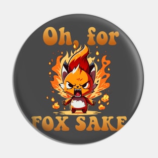 Oh for Fox Sake! Pin