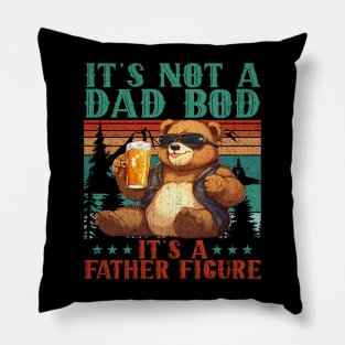 It's Not A Dad Bod It's Father Figure Funny Bear Beer Lovers Pillow