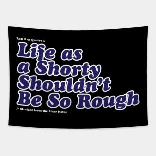 Life as a Shorty Tapestry