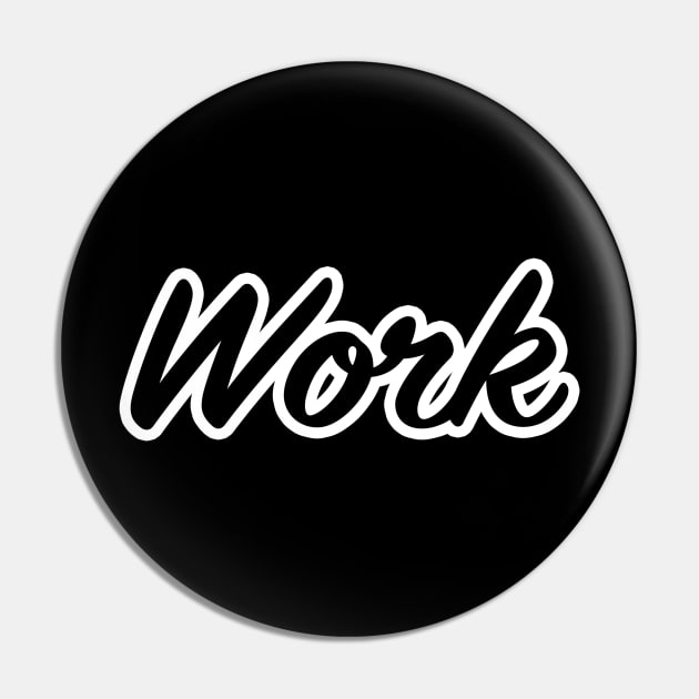 Work Pin by lenn