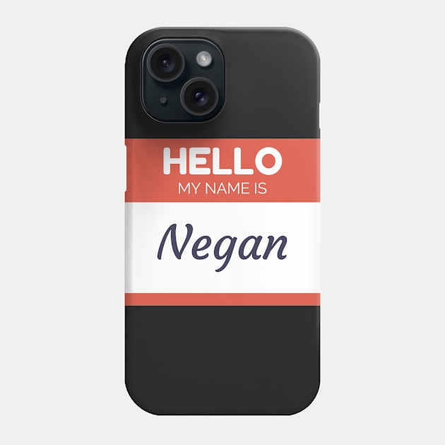 Funny name shirts my name is Negan Phone Case by giftideas