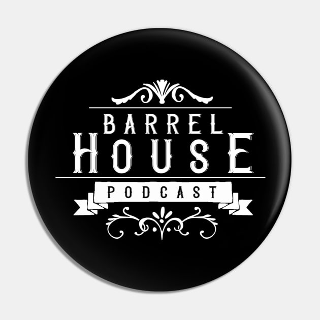 Logo white Pin by The Barrel House Podcast