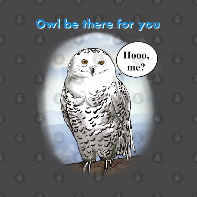 Owl be there for you by Birding For Humans