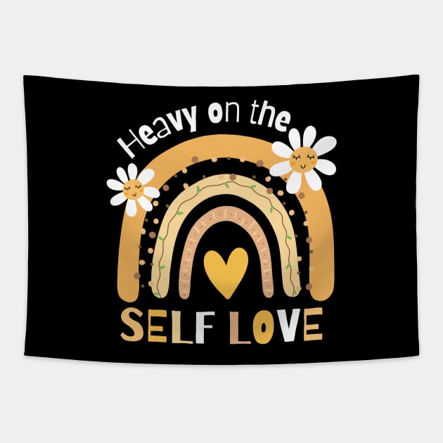 Heavy on the self love Tapestry by Teewyld