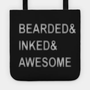 Bearded And Inked And Awesome Tote