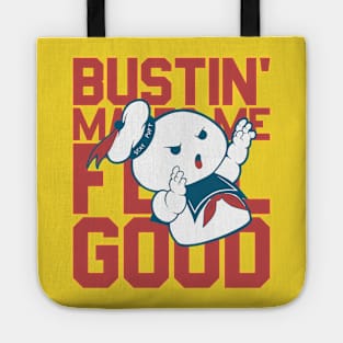 Bustin' makes me feel good Tote