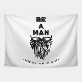 Be a man Tapestry