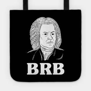 Be Right Bach BRB Tote