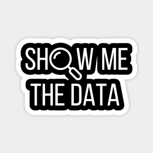 Show Me The Data, Statistics, Computer Science Magnet