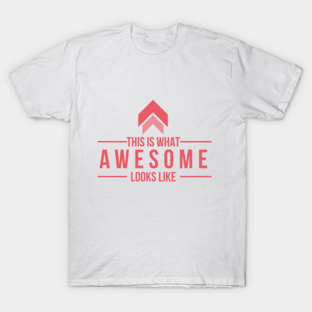 Discover This is what Awesome looks like (RED FONT) - Awesome - T-Shirt