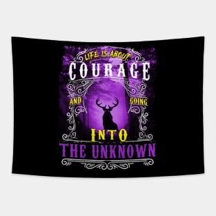 Life is About Courage - Funny Hunting Gift Tapestry