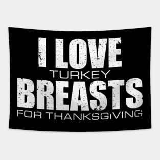 'I love Turkey Breasts' Funny Thanksgiving  Turkey Tapestry