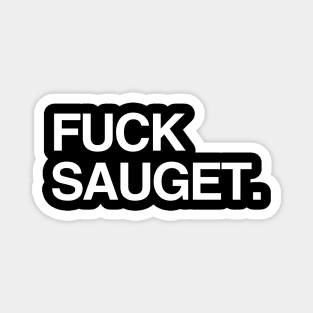 F*ck Sauget Magnet